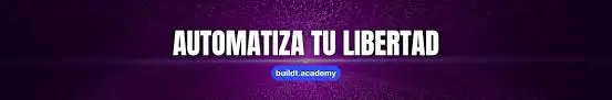 Automatiza tu libertad en Buildt Academy