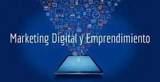 Marketing y emprendimiento digital