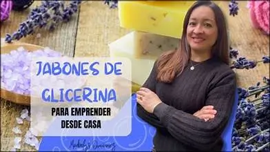 Mentoría Jabones de glicerina para emprender desde casa de Marbelys Quiñonez